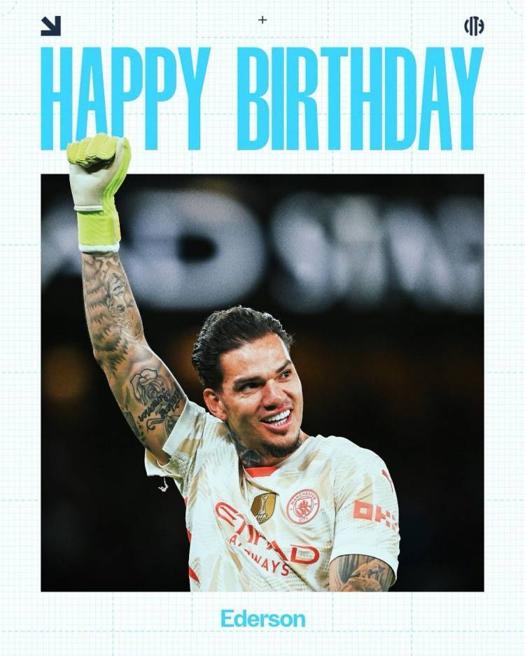 曼城官方祝埃德森32岁生日快乐，球员效力蓝月8年斩获18冠